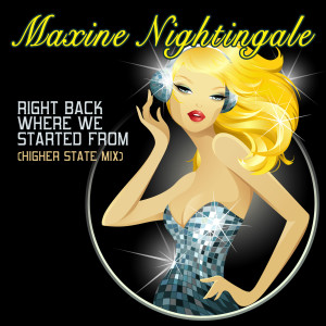 收聽Maxine Nightingale的Right Back Where We Started (Re-Recorded - Higher State Mix)歌詞歌曲