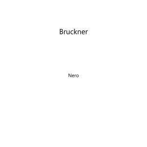 อัลบัม Nero ศิลปิน Bruckner