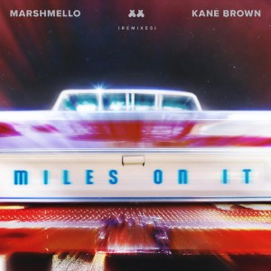 Kane Brown的專輯Miles On It (Remixes)