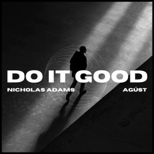 อัลบัม Do It Good (Radio Edit) ศิลปิน Agust