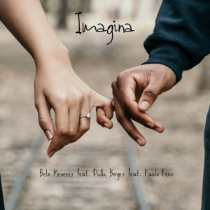 ดาวน์โหลดและฟังเพลง Imagina พร้อมเนื้อเพลงจาก Beto Menezes