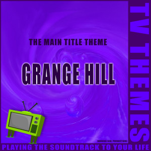 收聽TV Themes的Grange Hill - The Main Title Theme歌詞歌曲