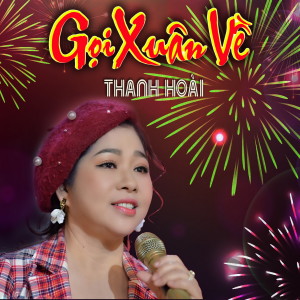 Dengarkan Gọi Xuân Về lagu dari Thanh Hoai dengan lirik