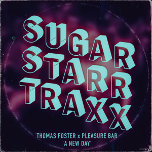 Pleasure Bar的專輯A New Day (Sugarstarr 7inch Mix)