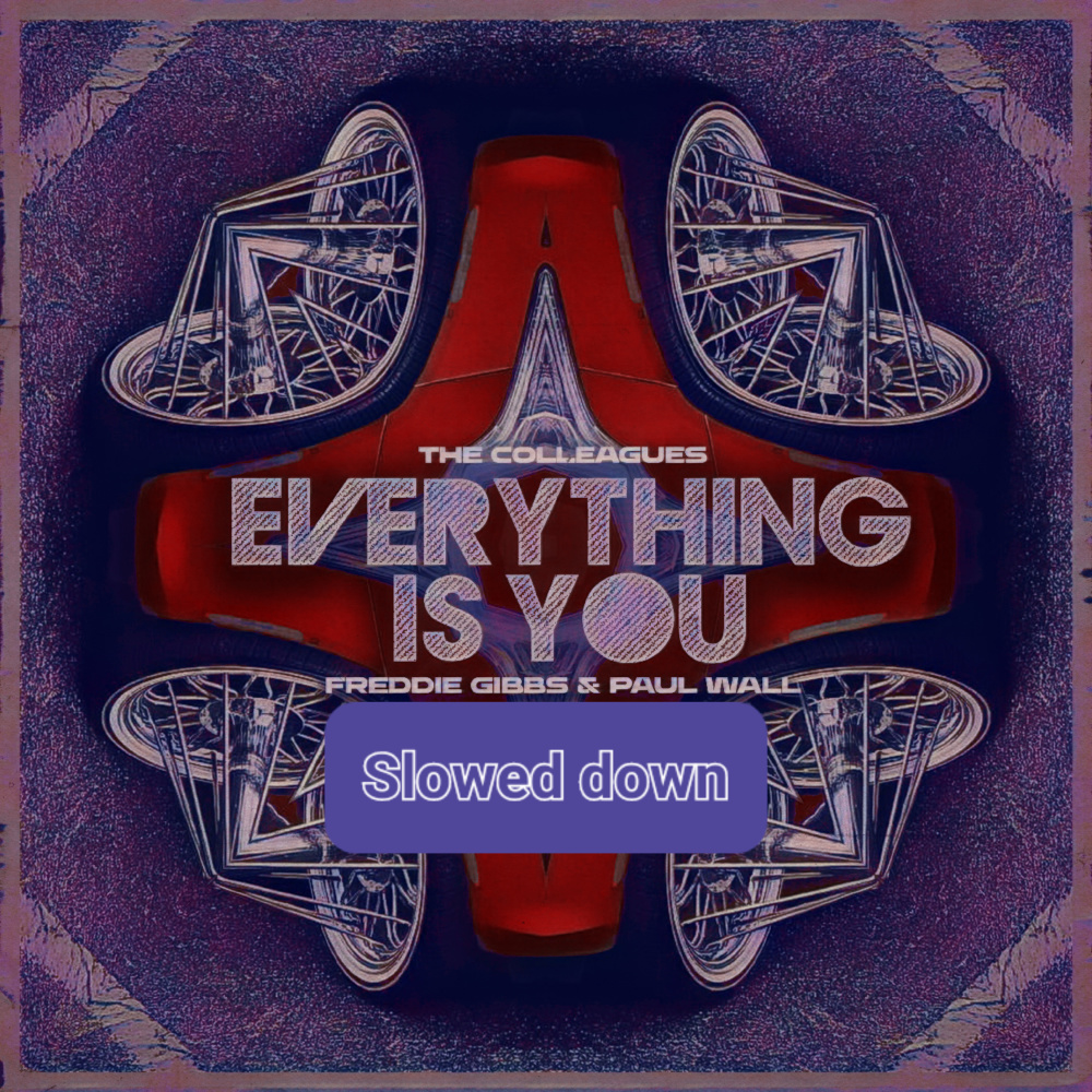 Everything is You (Slowed Down) (Explicit)
