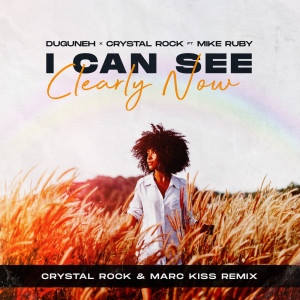 Duguneh的專輯I Can See Clearly Now (Crystal Rock & Marc Kiss Remix)