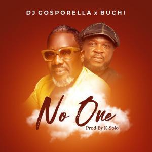 ดาวน์โหลดและฟังเพลง NO ONE (feat. Buchi) พร้อมเนื้อเพลงจาก DJ Gosporella