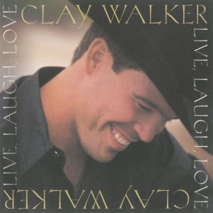 收聽Clay Walker的Once in a Lifetime (Album Version)歌詞歌曲