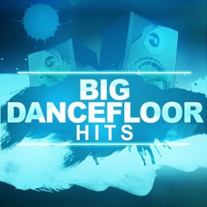 อัลบัม Big Dancefloor Hits ศิลปิน Dancefloor Hits