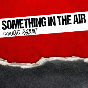 Album Something In The Air (From "Jojo Rabbit") from Various