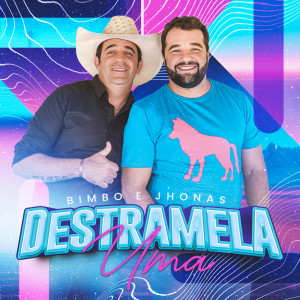 收听Bimbo e Jhonas的Destramela uma歌词歌曲