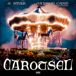 J.Star的专辑Carousel (Explicit)