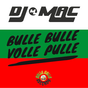 Listen to Bulle Bulle Volle Pulle (Instrumental) song with lyrics from DJ Mac