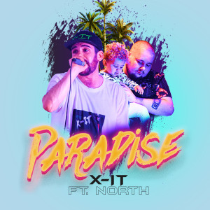 Listen to Paradise song with lyrics from X-IT