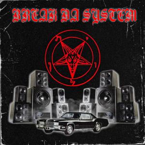 อัลบัม BREAK DA SYSTEM (Explicit) ศิลปิน 