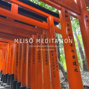 Music for Deep Relaxation Meditation的专辑Meisō Meditation