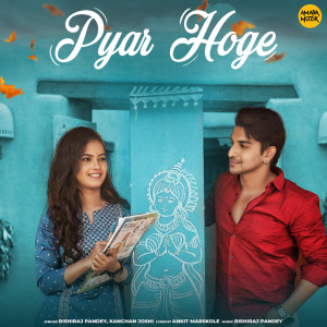 Album Pyar Hoge from Rishiraj Pandey