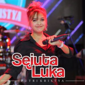 Dengarkan Sejuta Luka lagu dari Putri Kristya dengan lirik