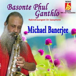 收聽Michael Banerjee的Basonte Phul Ganthlo歌詞歌曲