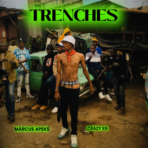 Marcus Apeks的專輯Trenches (Explicit)