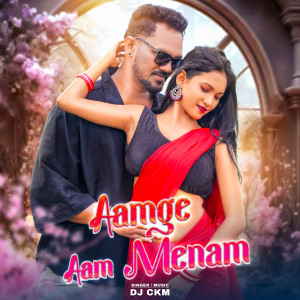 Listen to Aamge Aam Menam song with lyrics from Dj Ckm
