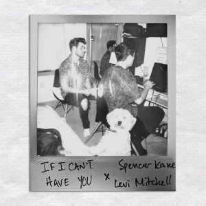 Listen to If I Can’t Have You song with lyrics from Spencer Kane