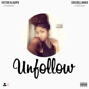 Victor Oladipo的專輯Unfollow (feat. Eric Bellinger) (Explicit)