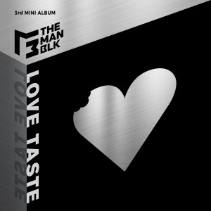 อัลบัม Love Taste ศิลปิน THE MAN BLK