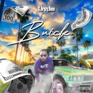 Listen to Buick (Explicit) song with lyrics from S.Brazy.Rose