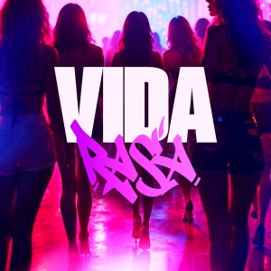 收聽FiveSete的Vida Rasa (Explicit)歌詞歌曲