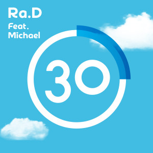 Album 30 (Feat. Michael) from Ra.D