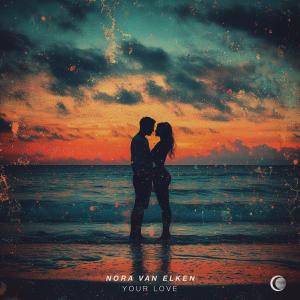 收聽Nora Van Elken的Your Love歌詞歌曲