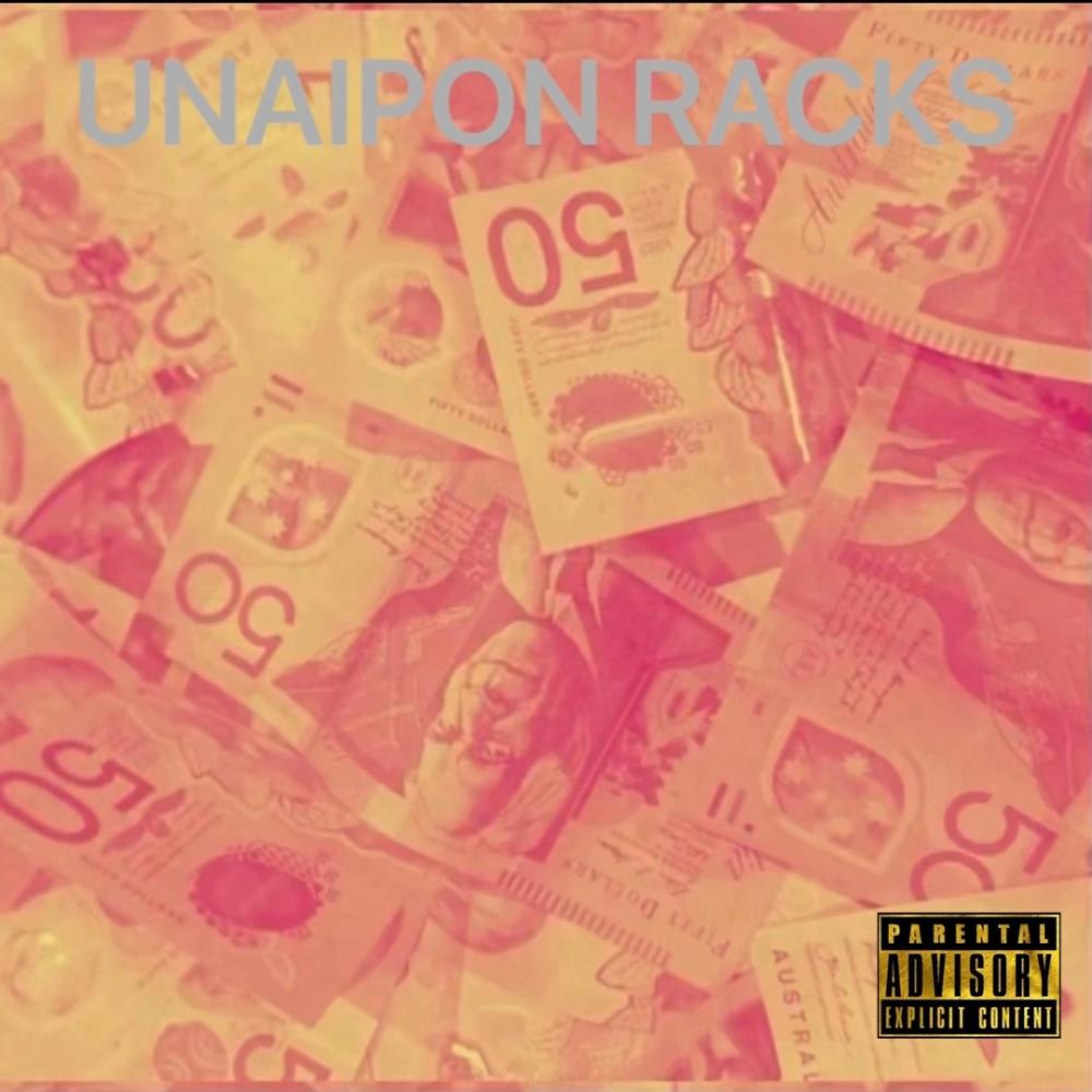 Unaipon Racks (feat. Nino Pa' Piu) (Explicit)