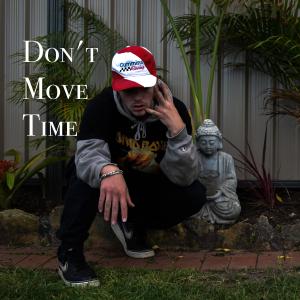 收聽J Ghxst的Don't Move Time (Explicit)歌詞歌曲