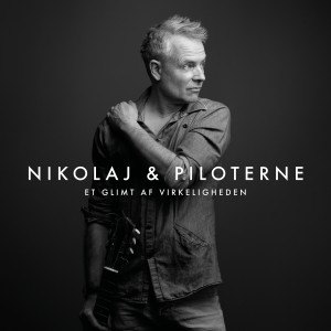 收聽Nikolaj Og Piloterne的Et Glimt Af Virkeligheden歌詞歌曲