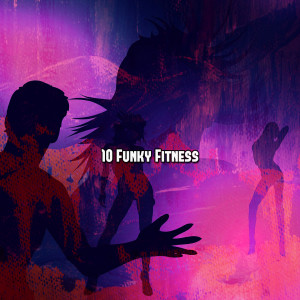 10 Funky Fitness