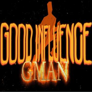 GMAN的專輯GOOD INFLUENCE (Explicit)