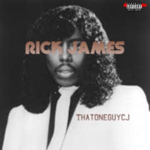 Album RICK JAMES (Explicit) from ThatOneGuyCj