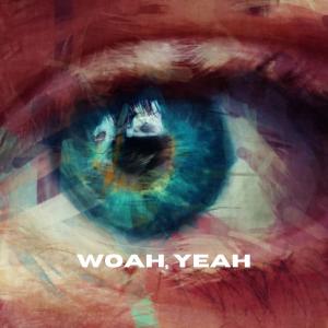 ดาวน์โหลดและฟังเพลง Woah, Yeah (Explicit) พร้อมเนื้อเพลงจาก Wiser Observer