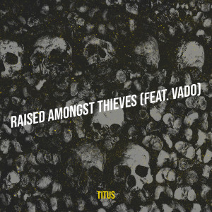 Album Raised Amongst Thieves from Vado