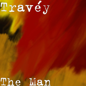 ดาวน์โหลดและฟังเพลง The Man (Explicit) พร้อมเนื้อเพลงจาก Travéy