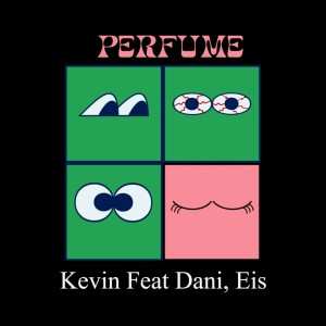 อัลบัม perfume (Explicit) ศิลปิน Kevin