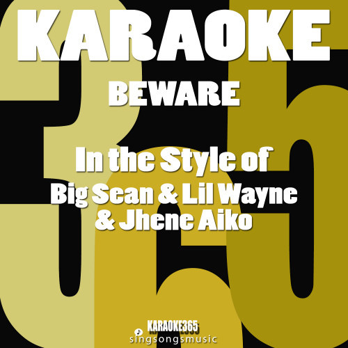 Beware (In the Style of Big Sean, Lil Wayne & Jhene Aiko) [Karaoke Version] (Explicit) (Karaoke Version)