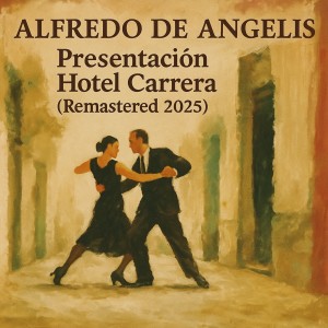 Album Presentacion Hotel Carrera (Remastered 2025) from Alfredo De Angelis