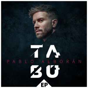 收聽Pablo Alborán的Tabú (Remix)歌詞歌曲