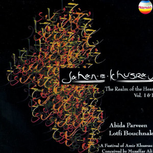Abida Parveen的專輯Jahan E Khusrao - The Realm Of The Heart Vol. I & II