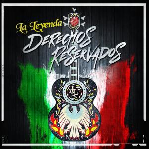 收聽La Leyenda的Derechos Reservados歌詞歌曲