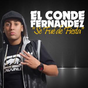 ดาวน์โหลดและฟังเพลง Se Fué de Fiesta พร้อมเนื้อเพลงจาก El Conde Fernàndez