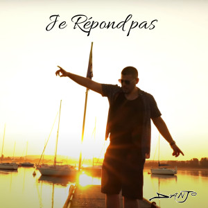 Listen to Je répond pas song with lyrics from Danjo