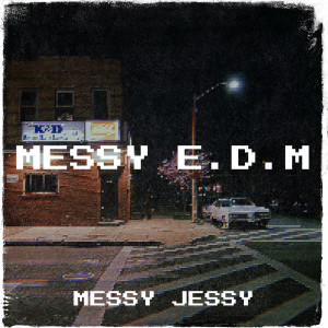 收听JJSProductionz的Messy E.D.M (Explicit)歌词歌曲